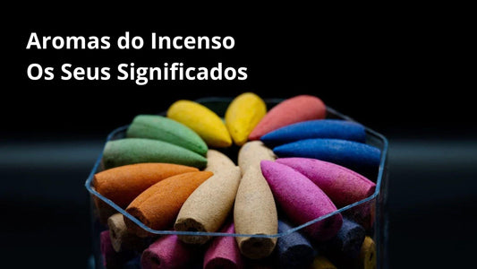 Descobre os Aromas Envolventes do Incenso e os Seus Significados - Prendas D'Coração